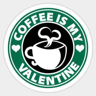 Coffee is My Valentine Sticker